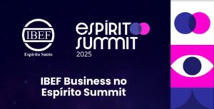 IBEF-ES e Espírito Hub promovem rodada de negócios estratégica durante o Espírito Summit 2025
